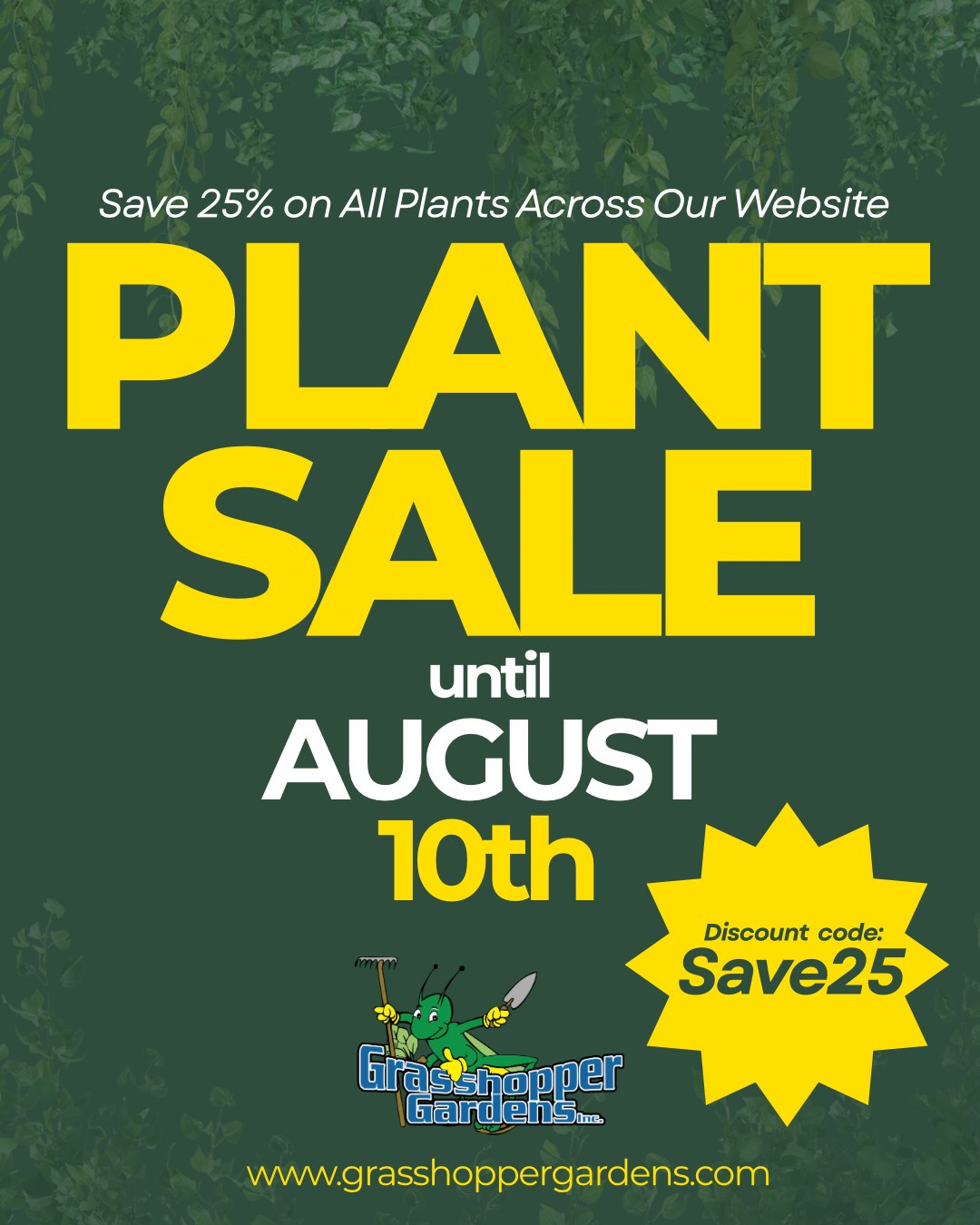 Don't Miss Out!

Time is running out to save 25% on all plants at Grasshopper Gardens!

This sitewide sale ends August 10, so now is the perfect opportunity to stock up on the plants you've been eyeing for your landscape or garden.

🌿 Use code: SAVE25
🛒 Shop online today and let us help you create a yard you'll love.

Have questions about selecting the right plants? We're here to help!

📞 Call us at 518-760-6537 or reach out through our website.

Sale ends August 10—don't miss your chance to save!

Shop here: https://shop.grasshoppergardens.com

#GrasshopperGardens #PlantSale #LastChance #GardenGoals #LandscapeDesign #UpstateNY #ShopLocal